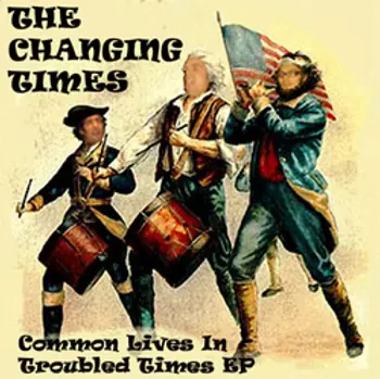 The Changing Times — Common Lives in Troubled Times EP cover